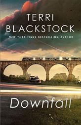 Downfall by Terri Blackstock Paperback Book