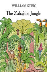 The Zabajaba Jungle by William Steig Paperback Book