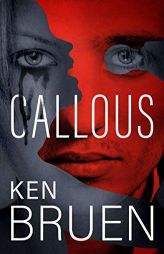 Callous by Ken Bruen Paperback Book