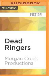 Dead Ringers by Morgan Creek Productions Paperback Book