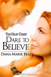 Dare to Believe by Dana Marie Bell Paperback Book