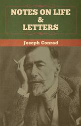 Notes on Life & Letters by Joseph Conrad Paperback Book