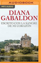 Escrito con la sangre de mi corazón (Saga Forastera, 8) by Diana Gabaldon Paperback Book