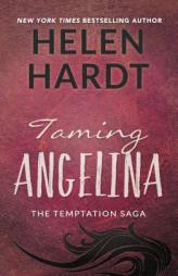 Taming Angelina (The Temptation Saga) by Helen Hardt Paperback Book