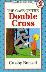 The Case of the Double Cross (I Can Read Book 2) by Crosby Newell Bonsall Paperback Book