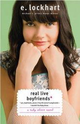 Real Live Boyfriends: Yes. Boyfriends, plural. If my life weren't complicated, I wouldn't be Ruby Oliver (Ruby Oliver Quartet) by E. Lockhart Paperback Book
