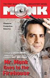 Mr. Monk Goes to the Firehouse by Lee Goldberg Paperback Book