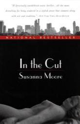 In the Cut by Susanna Moore Paperback Book
