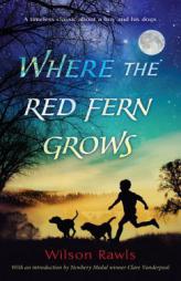 Where the Red Fern Grows (A Bantam starfire book) by Wilson Rawls Paperback Book