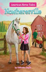 Nowheresville #5 (American Horse Tales) by Catherine Hapka Paperback Book