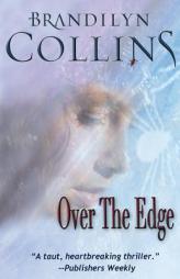 Over The Edge by Brandilyn Collins Paperback Book