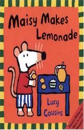 Maisy Makes Lemonade by Lucy Cousins Paperback Book