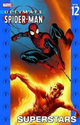 Ultimate Spider-Man Vol. 12: Superstars by Brian Michael Bendis Paperback Book
