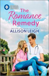 The Romance Remedy by Allison Leigh Paperback Book