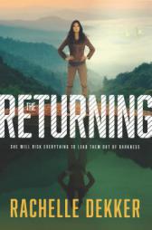 The Returning by Rachelle Dekker Paperback Book