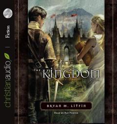 The Kingdom (Chiveis Trilogy) by Bryan M. Litfin Paperback Book