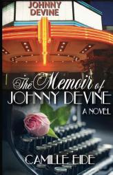 The Memoir of Johnny Devine by Camille Eide Paperback Book