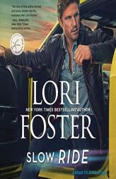 Slow Ride: The Road to Love Series, book 2 by Lori Foster Paperback Book