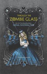 Through the Zombie Glass by Gena Showalter Paperback Book