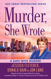 Murder, She Wrote: A Date with Murder by Jessica Fletcher Paperback Book
