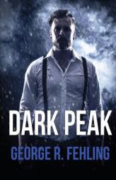 Dark Peak by George R. Fehling Paperback Book