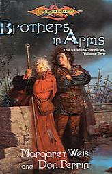 Brothers in Arms (Dragonlance: Raistlin Chronicles, Book 2) by Margaret Weis Paperback Book