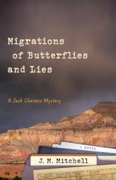 Migrations of Butterflies and Lies by J. M. Mitchell Paperback Book