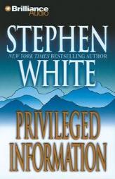 Privileged Information (Dr. Alan Gregory) by Stephen White Paperback Book