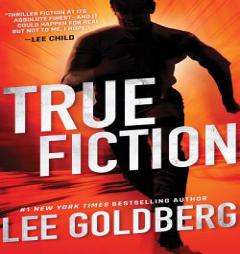 True Fiction (Ian Ludlow Thrillers) by Lee Goldberg Paperback Book