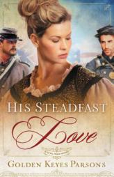 His Steadfast Love by Thomas Nelson Publishers Paperback Book