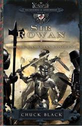 Sir Rowan and the Camerian Conquest (The Knights of Arrethtrae) by Chuck Black Paperback Book