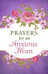 Prayers for an Anxious Heart by Compiled by Barbour Staff Paperback Book