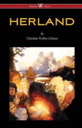 Herland (Wisehouse Classics - Original Edition 1909-1916) by Charlotte Perkins Gilman Paperback Book