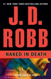 Naked in Death (In Death #1) by J. D. Robb Paperback Book