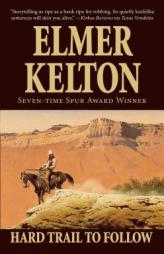 Hard Trail To Follow (Texas Rangers) by Elmer Kelton Paperback Book