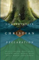 A Conservative Christian Declaration by Scott Aniol Paperback Book