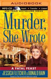 Murder, She Wrote: A Fatal Feast by Jessica Fletcher Paperback Book