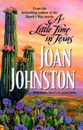 Little Time In Texas by Joan Johnston Paperback Book