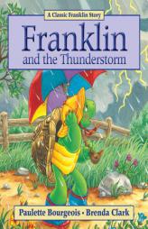 Franklin and the Thunderstorm by Paulette Bourgeois Paperback Book