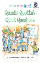 Quentin Quokka's Quick Questions (Animal Antics A to Z) by Barbara deRubertis Paperback Book