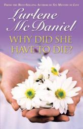 Why Did She Have To Die? by Lurlene McDaniel Paperback Book
