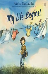 My Life Begins! by Patricia MacLachlan Paperback Book