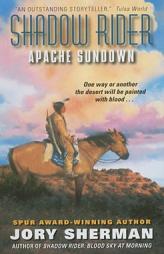 Shadow Rider: Apache Sundown by Jory Sherman Paperback Book