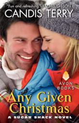 Any Given Christmas: A Sugar Shack Novel by Candis Terry Paperback Book