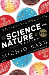 The Best American Science and Nature Writing 2020 by Michio Kaku Paperback Book