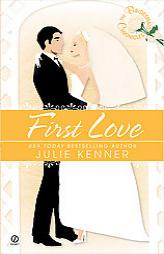 The Bridesmaid Chronicles: First Love (Bridesmaid Chronicles) by Julie Kenner Paperback Book