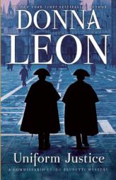 Uniform Justice: A Commissario Guido Brunetti Mystery by Donna Leon Paperback Book