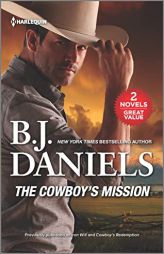 The Cowboy's Mission by B. J. Daniels Paperback Book