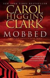 Mobbed: A Regan Reilly Mystery by Carol Higgins Clark Paperback Book