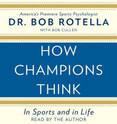 How Champions Think by Bob Rotella Paperback Book
